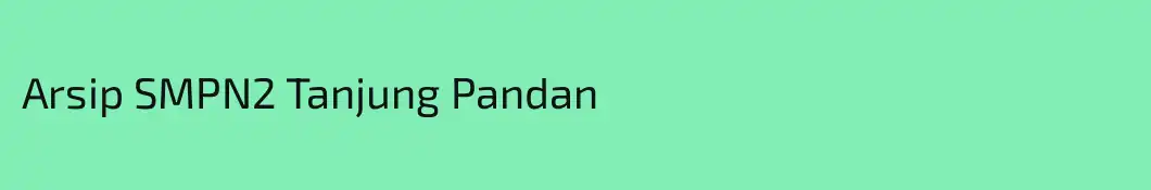 Arsip SMPN2 Tanjung Pandan